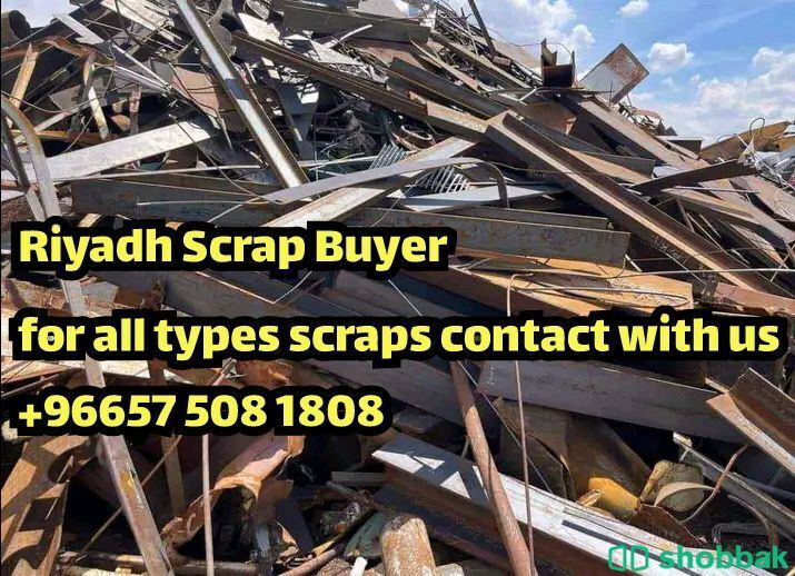 We are buying Different types of scraps and pay cash on the spot on delivery  Shobbak Saudi Arabia