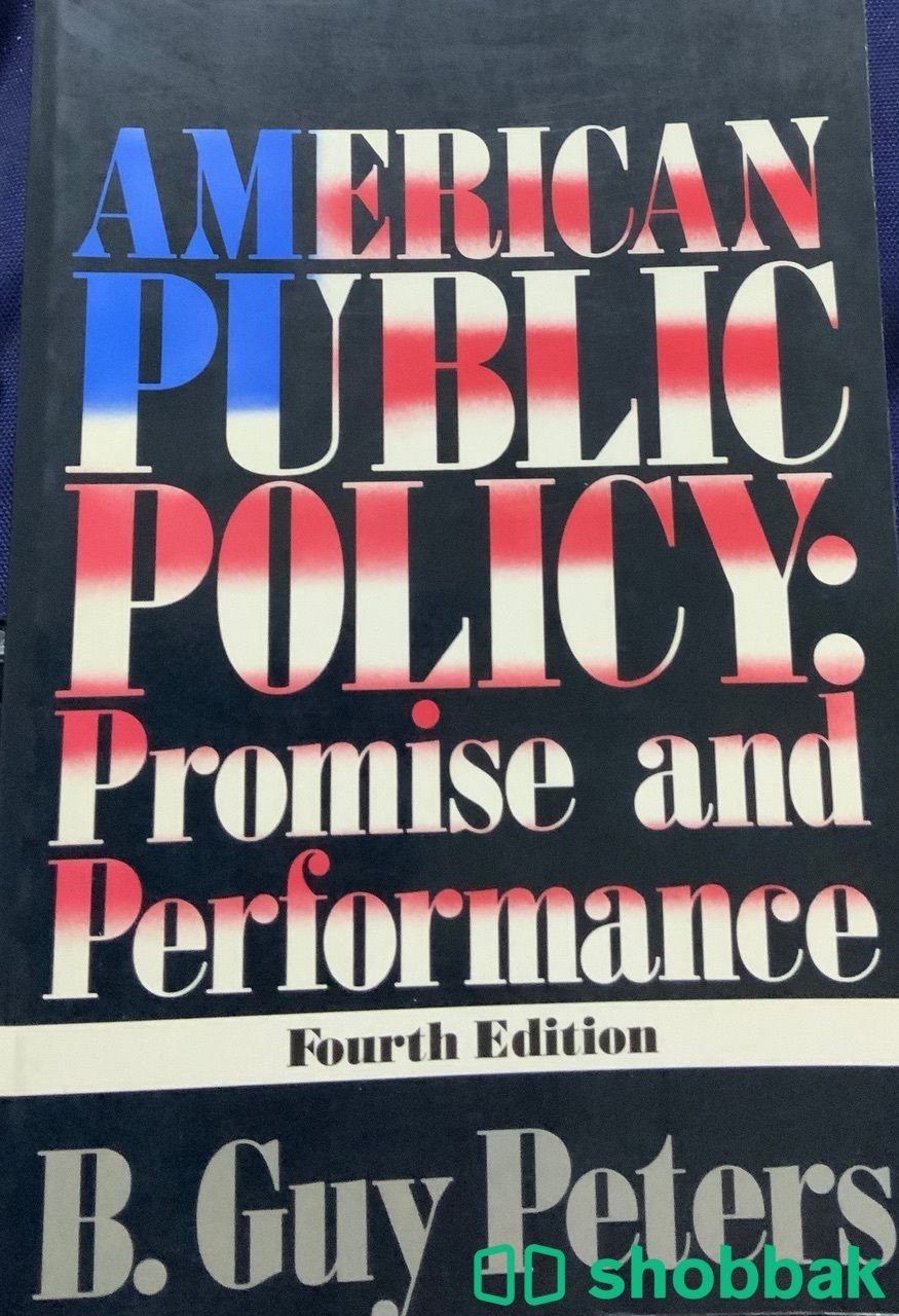 كتاب AMERICAN PUBLC POLICY PROMISE AND PERFORMANCE Shobbak Saudi Arabia